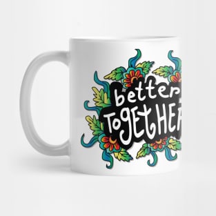 Better Together Mug